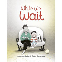 While We Wait [Hardcover]