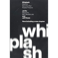 Whiplash: How to Survive Our Faster Future [Paperback]