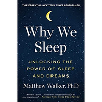 Why We Sleep: Unlocking the Power of Sleep and Dreams [Paperback]