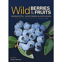 Wild Berries & Fruits Field Guide of Minnesota, Wisconsin & Michigan [Paperback]