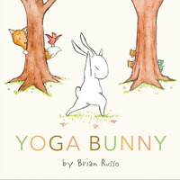 Yoga Bunny: An Easter And Springtime Book For Kids [Hardcover]