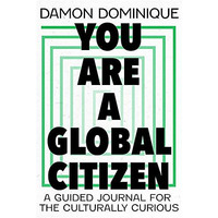 You Are A Global Citizen: A Guided Journal For The Culturally Curious [Hardcover]
