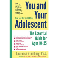 You and Your Adolescent, New and Revised edition: The Essential Guide for Ages 1 [Paperback]