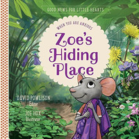 Zoe's Hiding Place : When You Are Anxious [Hardcover]