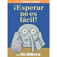 ?Esperar no es f?cil!-An Elephant and Piggie Book, Spanish Edition [Hardcover]