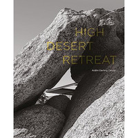 High Desert Retreat: Aidlin Darling Design [Hardcover]