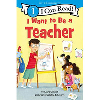 I Want to Be a Teacher [Hardcover]
