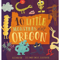 10 Little Monsters Visit Oregon, Second Edition [Hardcover]