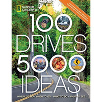 100 Drives, 5,000 Ideas: Where to Go, When to Go, What to Do, What to See [Paperback]