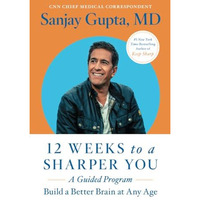 12 Weeks to a Sharper You: A Guided Program [Paperback]