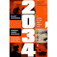 2034: A Novel of the Next World War [Paperback]