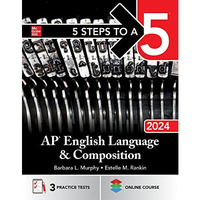 5 Steps To A 5 Ap Eng Lang & Comp 2024   [TRADE PAPER         ]