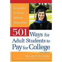 501 Ways for Adult Students to Pay for College: Going Back to School Without Goi [Paperback]