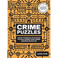 60-Second Brain Teasers Crime Puzzles: Short Forensic Mysteries to Challenge You [Paperback]