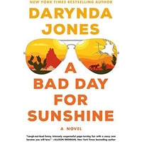 A Bad Day for Sunshine: A Novel [Hardcover]