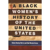A Black Women's History of the United States [Paperback]