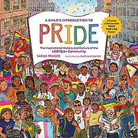 A Child's Introduction to Pride: The Inspirational History and Culture of th [Hardcover]