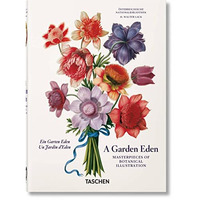 A Garden Eden. Masterpieces of Botanical Illustration. 40th Ed. [Hardcover]
