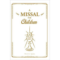 A Missal for Children [Paperback]