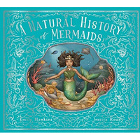 A Natural History of Mermaids [Hardcover]