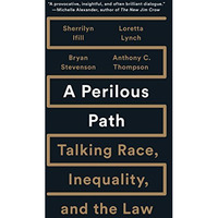 A Perilous Path: Talking Race, Inequality, and the Law [Hardcover]