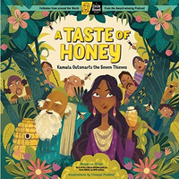 A Taste of Honey: Kamala Outsmarts the Seven Thieves; A Circle Round Book [Hardcover]