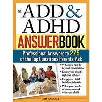ADD and ADHD Answer Book [Paperback]