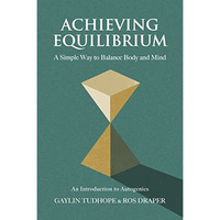 Achieving Equilibrium: A Simple Way to Balance Body and Mind [Paperback]