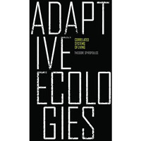 Adaptive Ecologies: Correlated Systems of Living [Hardcover]