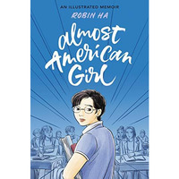 Almost American Girl: An Illustrated Memoir [Paperback]