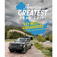 America's Greatest Road Trip!: Key West to Deadhorse: 9000 Miles Across Back [Hardcover]