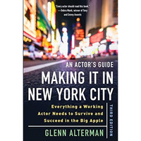 An Actor's GuideMaking It in New York City, Third Edition: Everything a Wor [Paperback]