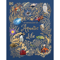 An Anthology of Aquatic Life [Hardcover]