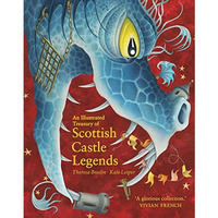 An Illustrated Treasury of Scottish Castle Legends [Hardcover]