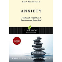 Anxiety : Finding Comfort and Reassurance from God [Paperback]