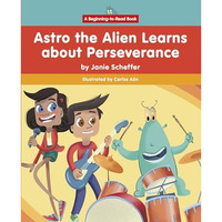 Astro the Alien Learns about Perseverance [Hardcover]