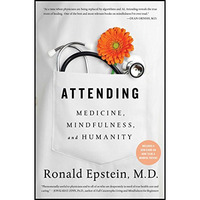 Attending: Medicine, Mindfulness, and Humanity [Paperback]