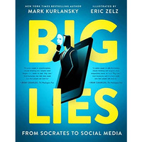 BIG LIES: from Socrates to Social Media [Paperback]