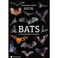 Bats: An Illustrated Guide to All Species [Hardcover]