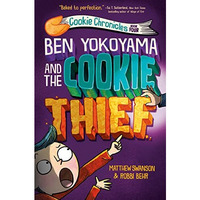 Ben Yokoyama and the Cookie Thief [Hardcover]
