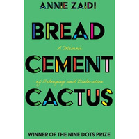 Bread, Cement, Cactus [Paperback]