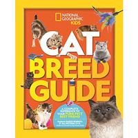 Cat Breed Guide: A complete reference to your purr-fect best friend [Hardcover]