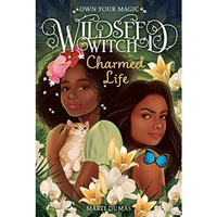 Charmed Life (Wildseed Witch Book 2) [Hardcover]