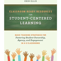 Classroom-Ready Resources for Student-Centered Learning: Basic Teaching Strategi [Paperback]