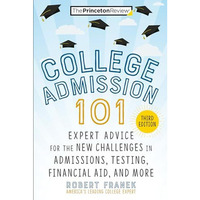 College Admission 101, 3rd Edition: Expert Advice for the New Challenges in Admi [Paperback]