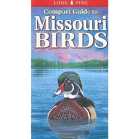 Compact Guide To Missouri Birds [Paperback]