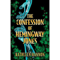 Confession Of Hemingway Jones            [CLOTH               ]