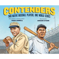 Contenders: Two Native Baseball Players, One World Series [Hardcover]