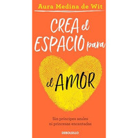 Crea el espacio para el amor / Create Room for Love [Paperback]