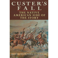 Custer's Fall: The Native American Side of the Story [Paperback]